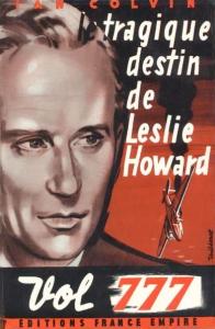 Couverture du livre Vol 777, le tragique destin de Leslie Howard - de Ian Goodhope Colvin