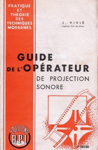 Couverture du livre Guide de l'opérateur de projection sonore - de Jean Vivié