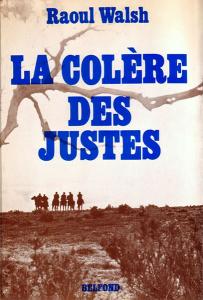 Couverture du livre La Colère des justes - de Raoul Walsh