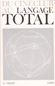 Couverture du livre Du ciné-club au langage total - de Antoine Vallet