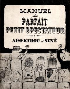 Couverture du livre Manuel du parfait petit spectateur - de Siné et Ado Kyrou