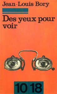 Couverture du livre Des yeux pour voir - de Jean-Louis Bory