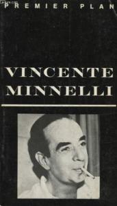 Couverture du livre Vincente Minnelli par Catherine de la Roche