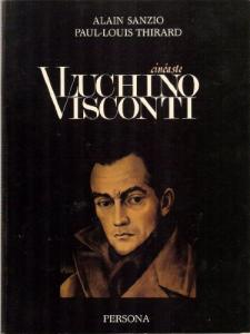 Couverture du livre Luchino Visconti, cinéaste - de Alain Sanzio et Paul-Louis Thirard