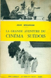 Couverture du livre La grande aventure du cinéma suédois par Jean Béranger