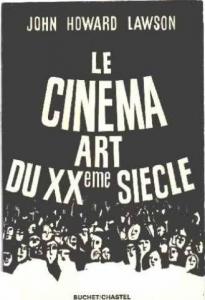 Couverture du livre Le Cinéma, art du XXeme siècle - de John Howard Lawson