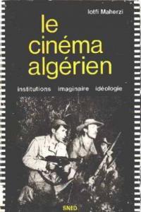 Couverture du livre Le Cinéma algérien par Lotfi Maherzi