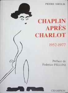 Couverture du livre Chaplin après Charlot - de Pierre Smolik