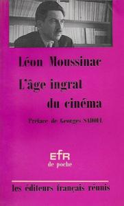 Couverture du livre L'Âge ingrat du cinéma - de Léon Moussinac