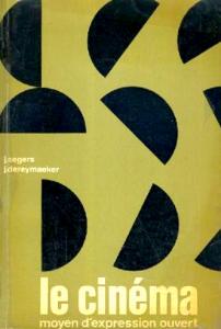 Cover of the book Le Cinéma, moyen d'expression ouvert - by Jules Segers and Jacques Dereymaeker