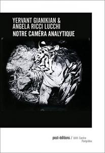 Couverture du livre Notre caméra analytique - de Yervant Gianikian et Angela Ricci Lucchi