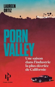 Couverture du livre Porn Valley - de Laureen Ortiz