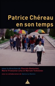 Couverture du livre Patrice Chéreau en son temps par Myriam Tsikounas, Marie-Françoise Lévy et Pascale Goetschel