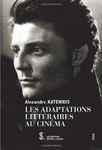 Couverture du livre Les Adaptations littéraires au cinéma - de Alexandre Katenidis