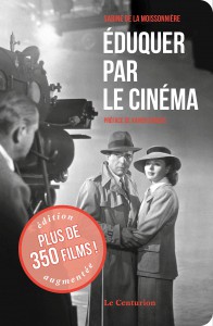 Couverture du livre Eduquer par le cinéma - de Sabine de La Moissonnière