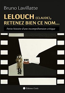 Couverture du livre Lelouch (Claude), retenez bien ce nom... par Bruno Lavillatte