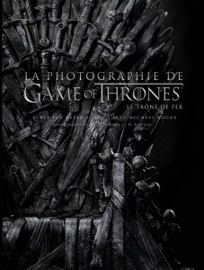 Couverture du livre La Photographie de Game of Thrones par Helen Sloan et Michael Kogge