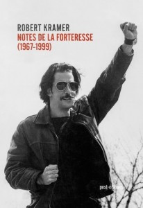 Couverture du livre Notes de la forteresse (1967-1999) par Robert Kramer