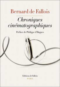 Couverture du livre Chroniques cinématographiques - de Bernard de Fallois