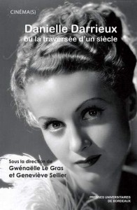 Couverture du livre Danielle Darrieux - Sous la direction de Gwénaëlle Le Gras et Geneviève Sellier