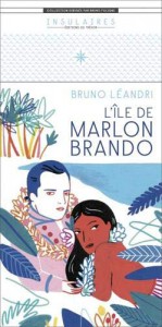 Couverture du livre L'île de Marlon Brando par Bruno Léandri