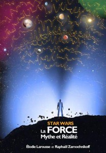 Couverture du livre Star Wars - La Force par Elodie Larousse et Raphaël Zamochnikoff
