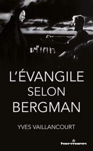 Couverture du livre L'Évangile selon Bergman par Yves Vaillancourt