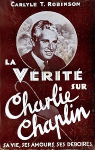 Couverture du livre La Vérité sur Charlie Chaplin par Carlyle T. Robinson