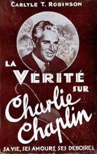 Couverture du livre La Vérité sur Charlie Chaplin - de Carlyle T. Robinson