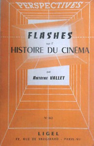 Couverture du livre Flashes sur l'histoire du cinéma par Antoine Vallet