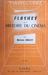 Cover of the book Flashes sur l'histoire du cinéma - by Antoine Vallet