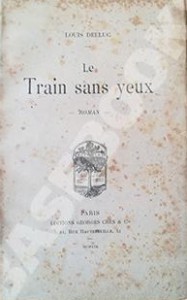 Couverture du livre Le Train sans yeux - de Louis Delluc