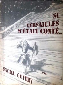 Couverture du livre Si Versailles m'était conté... - de Sacha Guitry