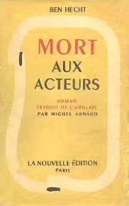 Cover of the book Mort aux acteurs - by Ben Hecht