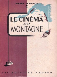 Couverture du livre Le Cinéma et la montagne - de Pierre Leprohon