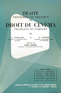 Couverture du livre Traité théorique et pratique de droit du cinéma français et comparé par Gérard Lyon-Caen et Pierre Lavigne