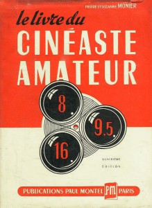 Couverture du livre Le Livre du cinéaste amateur par Pierre Monier et Suzanne Monier