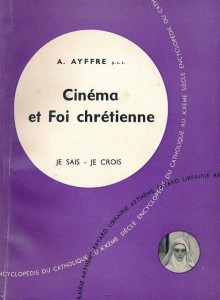 Couverture du livre Le Cinéma et la foi chrétienne par Amédée Ayfre