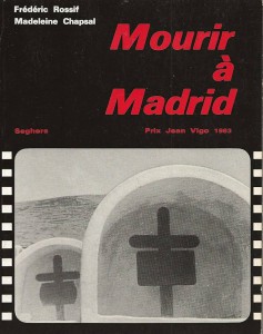 Couverture du livre Mourir à Madrid par Frédéric Rossif et Madeleine Chapsal