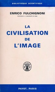Couverture du livre La Civilisation de l'image par Enrico Fulchignoni