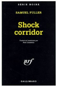 Cover of the book Shock Corridor - by Samuel Fuller and Michaël Avallone