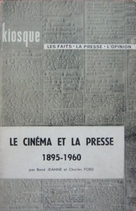 Couverture du livre Le Cinéma et la presse - de René Jeanne et Charles Ford