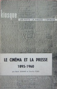 Couverture du livre Le Cinéma et la presse par René Jeanne et Charles Ford