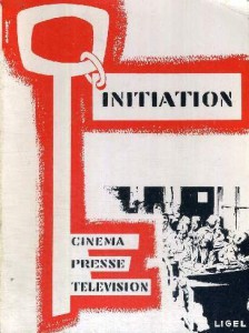Couverture du livre Initiation cinéma, presse, télévision - de Charles Rambaud, Albertine Roudier, Antoine Vallet et Frère Louis Falcombello