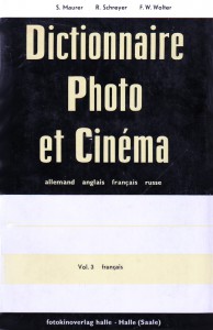 Couverture du livre Dictionnaire photo et cinéma par Siegfried Maurer, Roland Schreyer et Friedrich Wilhelm Wolter