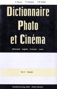 Couverture du livre Dictionnaire photo et cinéma - de Siegfried Maurer, Roland Schreyer et Friedrich Wilhelm Wolter