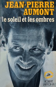 Couverture du livre Le Soleil et les ombres - de Jean-Pierre Aumont