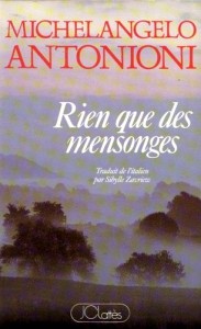Cover of the book Rien que des mensonges - by Michelangelo Antonioni