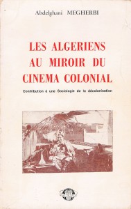 Couverture du livre Les Algériens au miroir du cinéma colonial par Abdelghani Megherbi