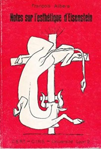 Couverture du livre Notes sur l'esthétique d'Eisenstein par François Albera